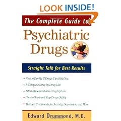 The Complete Guide to Psychiatric Drugs: Everything You Need to Know for the Best Results