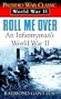Roll Me Over: An Infantryman's World War II