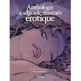 Anthologie de la bande dessin�e �rotiquepar Vincent Berni�re
