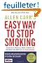 Allen Carr's Easy Way to Stop Smoking: Be a Happy Non-smoker for the Rest of Your Life