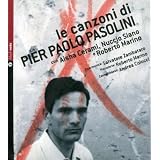 Le canzoni di Pier Paolo Pasolini. Con CD Audiodi Le Canzoni di Pier...