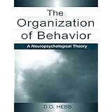 the organization of behavior a neuropsychological theory