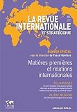 Matières premières et relations internationales: Revue internationale et stratégique, nº84 (4/2011)
