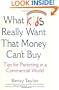 What Kids Really Want that Money Can't Buy