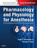Pharmacology and Physiology for Anesthesia: Foundations and Clinical Application: Expert Consult - Online and Print, 1e