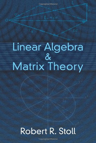 linear algebra and matrix theory dover books on mathematics