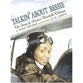 Talkin' About Bessie (The Story of Aviator Elizabeth Coleman) (Reinforced Hardcover)