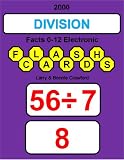 2000 Division Facts 0-12 Electronic Flashcards (A Modern Workbook to Master Arithmetic)