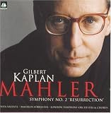 Gilbert Kaplan Mahler: Symphony No. 2 Resurrection