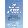 Etre heureux et cr�er du bonheur
