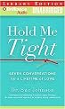 Hold Me Tight (Seven Conversations for a Lifetime of Love Library Edition) (Unabridged) (Compact Disc)