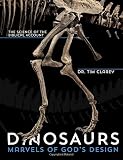 Dinosaurs: Marvels of God's Design - The Science of the Biblical Account