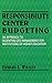 Responsibility Center Budgeting: An Approach to Decentralized Management for Institutions of Higher Education