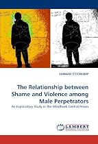 The Relationship Between Shame and Violence Among Male Perpetrators: An Exploratory Study in the Windhoek Central Prison