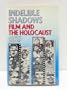 Indelible shadows: Film and the Holocaust