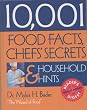 10,001 Food Facts, Chefs' Secrets, and Household Hints