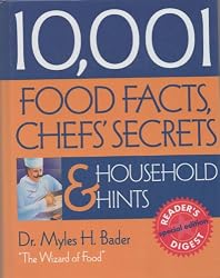10,001 Food Facts, Chefs' Secrets, and Household Hints
