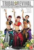 Tribal Revival - American Tribal Style Bellydance Variations with Mimi Fontana