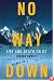 No Way Down: Life and Death on K2