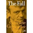 Complete Guide to the Music of the "Fall" (Complete Guide to the Music Of...) ~ Mick Middles
