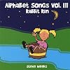 Alphabet Songs Vol. III (Rabbit Run)