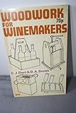 Woodwork for winemakers