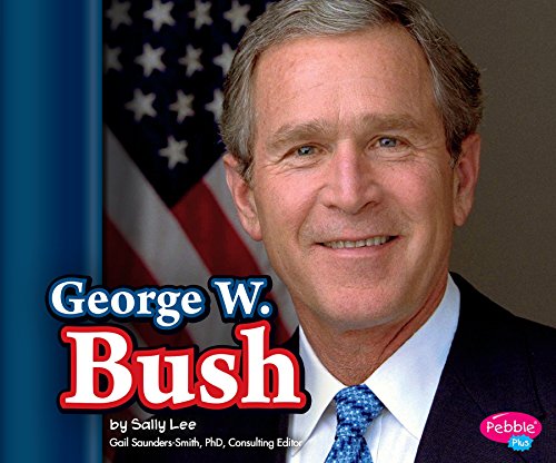 George W. Bush (Presidential Biographies)
