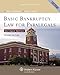 Basic Bankruptcy Law for Paralegals