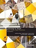 Learning to teach : new times, new practices