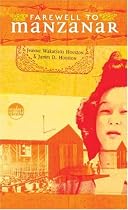 Farewell to Manzanar: A True Story of Japanese American Experience During and  After the World War II Internment