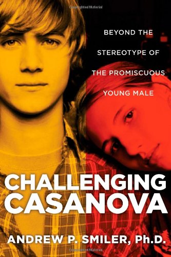 Challenging Casanova: Beyond the Stereotype of the Promiscuous Young Male