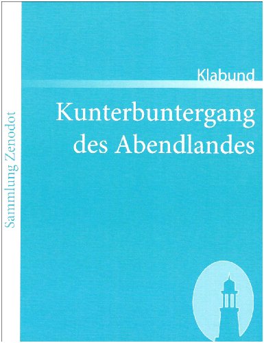 Kunterbuntergang des Abendlandes