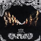 One Hand Loves The Remix by One Hand Loves The Other