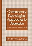 Contemporary psychological approaches to depression : theory, research, and treatment