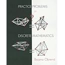 Practice Problems in Discrete Mathematics