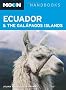 Ecuador and the Galapagos Islands (Moon Handbooks) (Moon Guides)