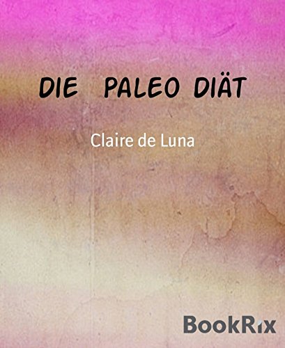 Die  Paleo Diät (German Edition)