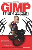 GIMP: The Story Behind the Star of Murderball