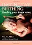 Instinctive Birthing: Heeding Your Inner Voice