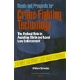 Needs and Prospects for Crime-Fighting Technology: The Federal Role in Assisting State and Local Law Enforcement