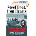 Steel Boat, Iron Hearts: A U-Boat Crewman's Life Aboard U-505