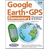 Google Earth & GPS Elementary Classroom Activities