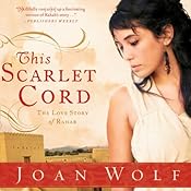 This Scarlet Cord: The Love Story of Rahab | [Joan Wolf]