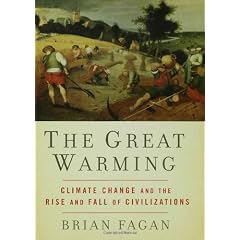 The Great Warming: Climate Change and the Rise and Fall of Civilizations