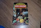 Good and healthy : a vegetarian and wholefood cookbook