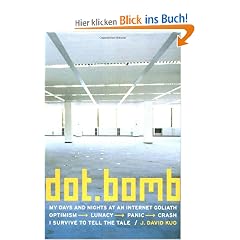 dot.bomb: My Days and Nights at an Internet Goliath