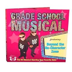 Grade School Musical- Beyond the No-Character Zone