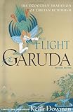 The Flight of the Garuda: The Dzogchen Tradition of Tibetan Buddhism