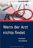 Produkt-Bild: Wenn der Arzt nichts findet. Kranksein ohne Befund
