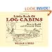 Little Book of Log Cabins: How to Build and Furnish Them (Dover Pictorial Archives)